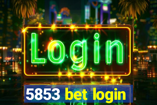 5853 bet login